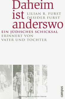 Daheim ist anderswo: Ein jüdisches Schicksal erinnert von Vater und Tochter (Campus Judaica)