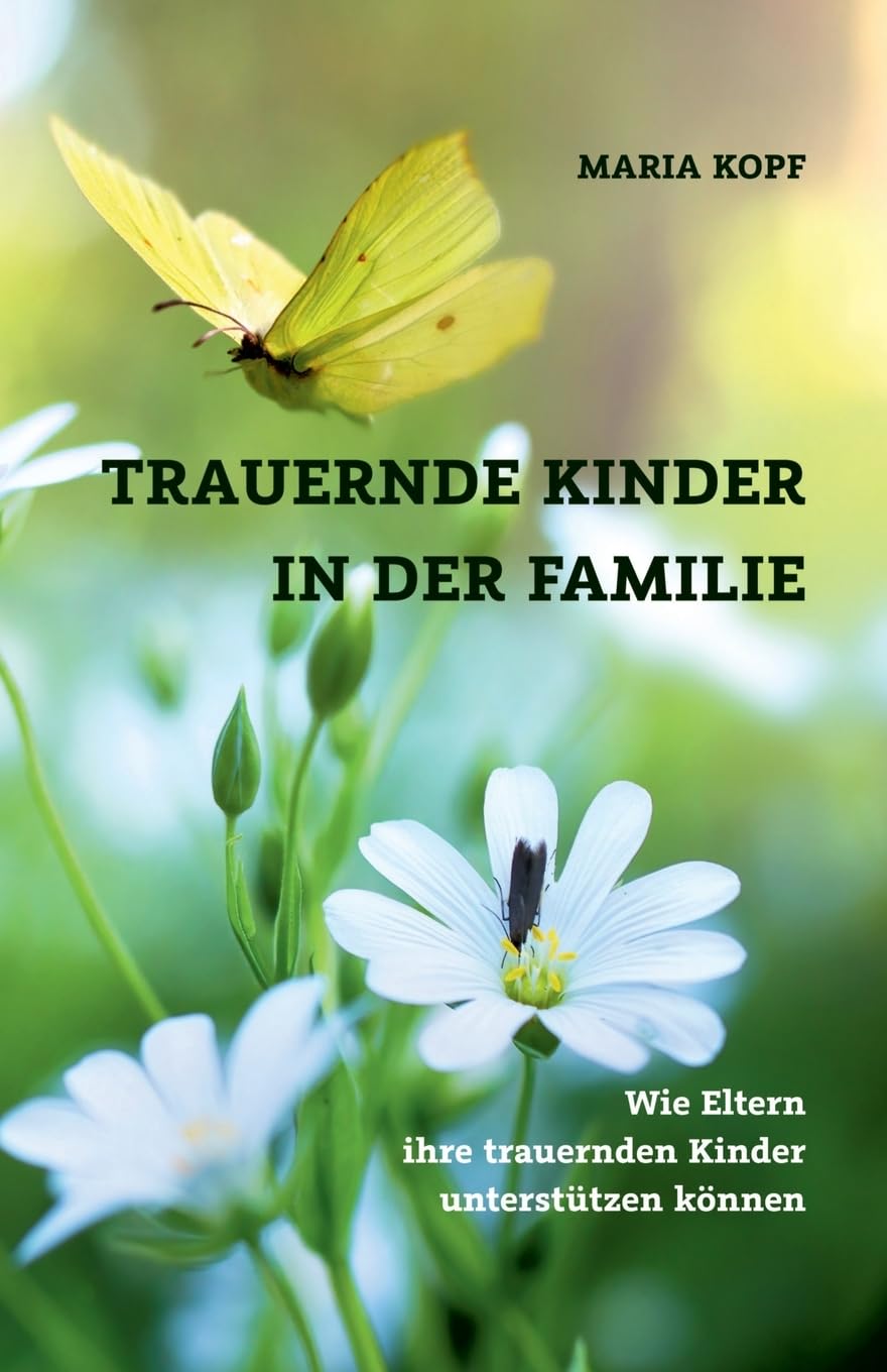 Trauernde Kinder in der Familie: Wie Eltern trauernde Kinder unterstützen können