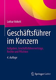 Geschäftsführer im Konzern: Aufgaben, Geschäftsführerverträge, Rechte und Pflichten