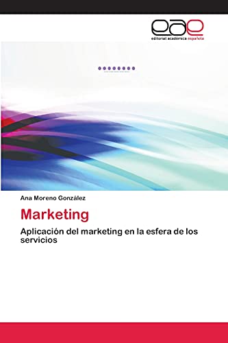 Marketing: Aplicación del marketing en la esfera de los servicios