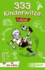 333 Kinderwitze - Fußball: Mit Witz-O-Meter - Witzebuch, Schülerwitze, Witze für Kinder