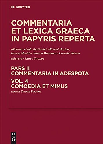 Commentaria et lexica Graeca in papyris reperta (CLGP). Commentaria in adespota: Comoedia et mimus