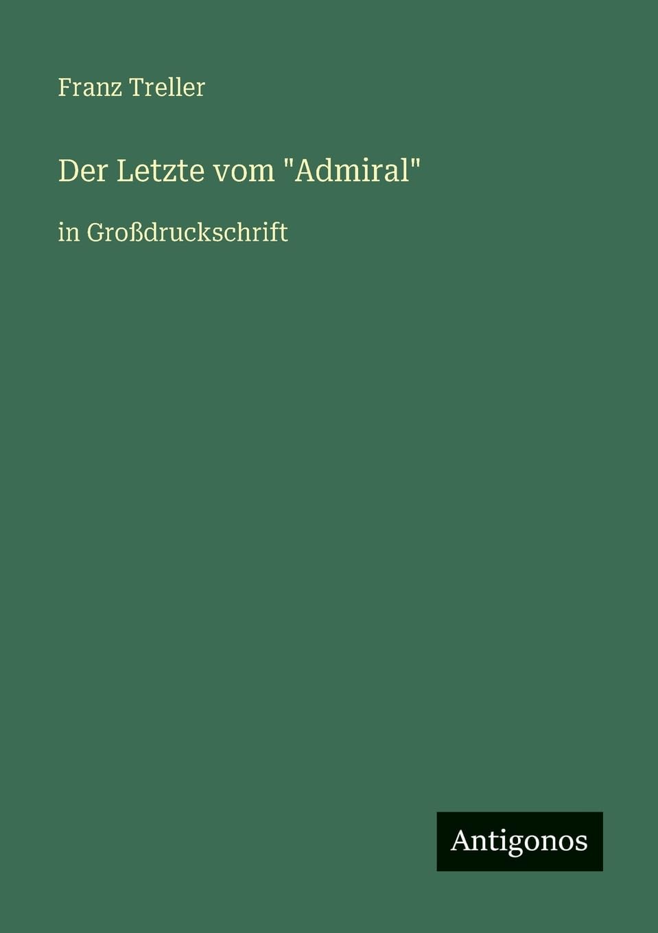 Der Letzte vom Admiral: in Großdruckschrift