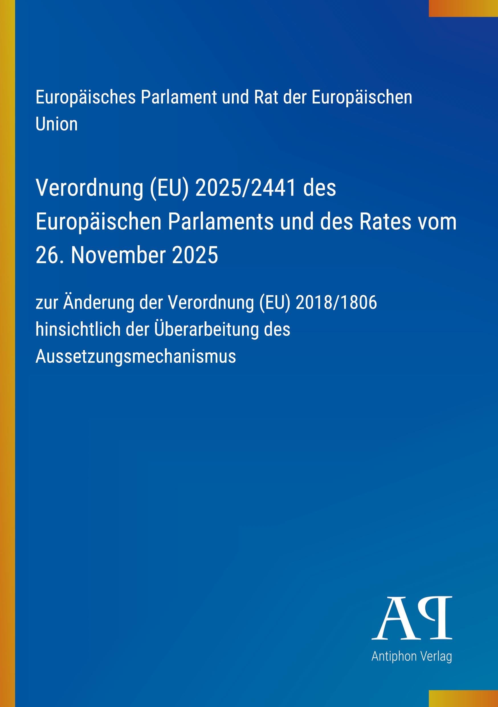 Verordnung (EU) 2025/2441 des Europäischen Parlaments und des Rates vom 26. November 2025