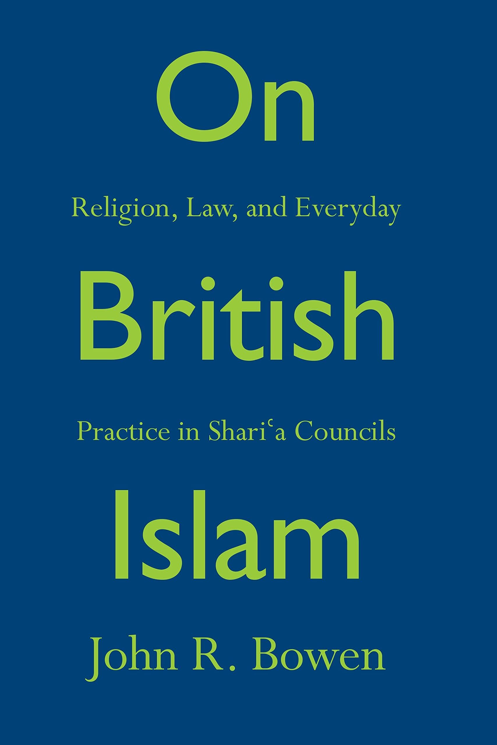 Bowen, J: On British Islam