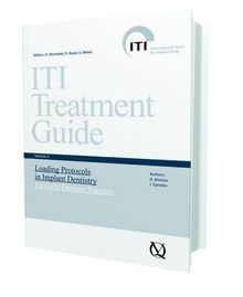 ITI Treatment Guide: Volume 2: Loading Protocols in Implant Dentistry - Partially Dentate Patients (ITI Treatment Guide Series)