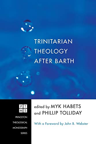 Trinitarian Theology after Barth (Princeton Theological Monograph, Band 148)