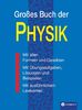 Großes Buch der Physik: Mit allen Formeln und Gesetzen. Mit Übungsaufgaben, Lösungen und Beispielen. Mit ausfürlichem Lexikonteil