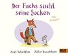 Der Fuchs sucht seine Socken: Pappbilderbuch mit Klappen