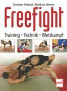 Freefight: Training - Technik - Wettkampf