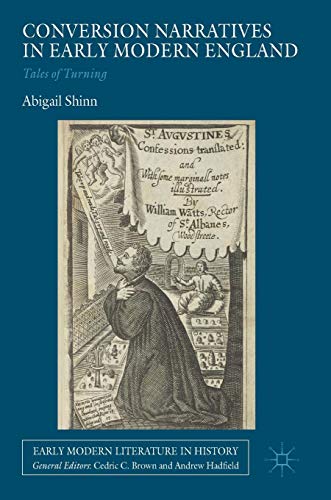 Conversion Narratives in Early Modern England: Tales of Turning (Early Modern Literature in History)