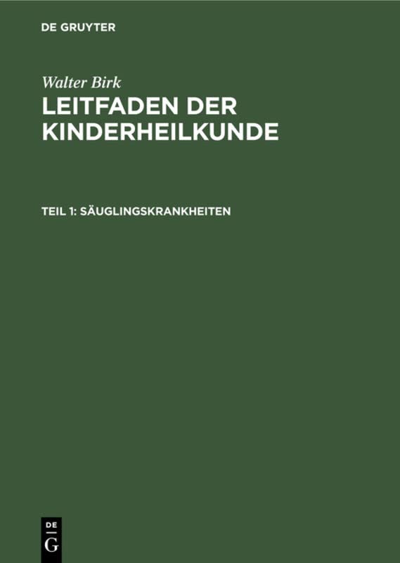 Säuglingskrankheiten (Walter Birk: Leitfaden der Kinderheilkunde)