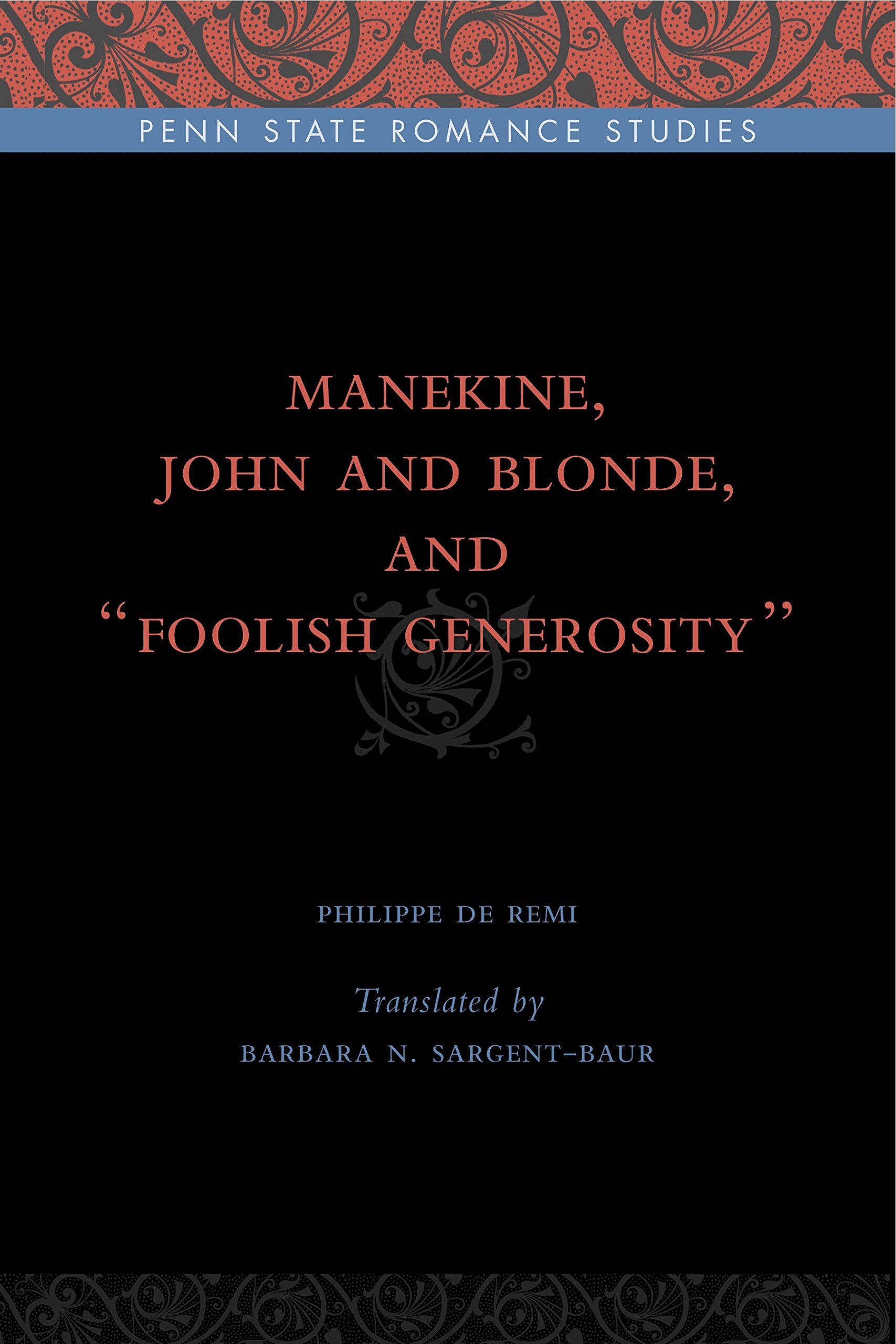 Manekine, John and Blonde, and Foolish Generosity