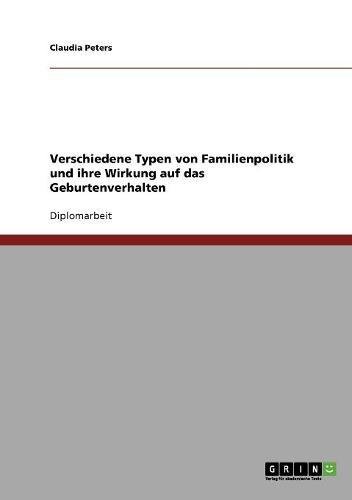 Verschiedene Typen von Familienpolitik und ihre Wirkung auf das Geburtenverhalten