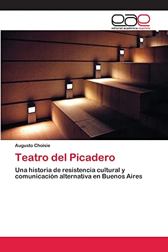 Teatro del Picadero: Una historia de resistencia cultural y comunicación alternativa en Buenos Aires