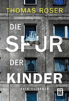 Die Spur der Kinder (Walter Kühn, Band 2)