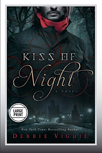 Kiss of Night: A Novel (The Kiss Trilogy, 1, Band 1)