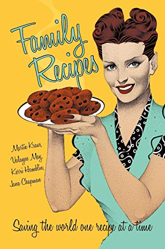 Family Recipes: Saving the world one recipe at a time