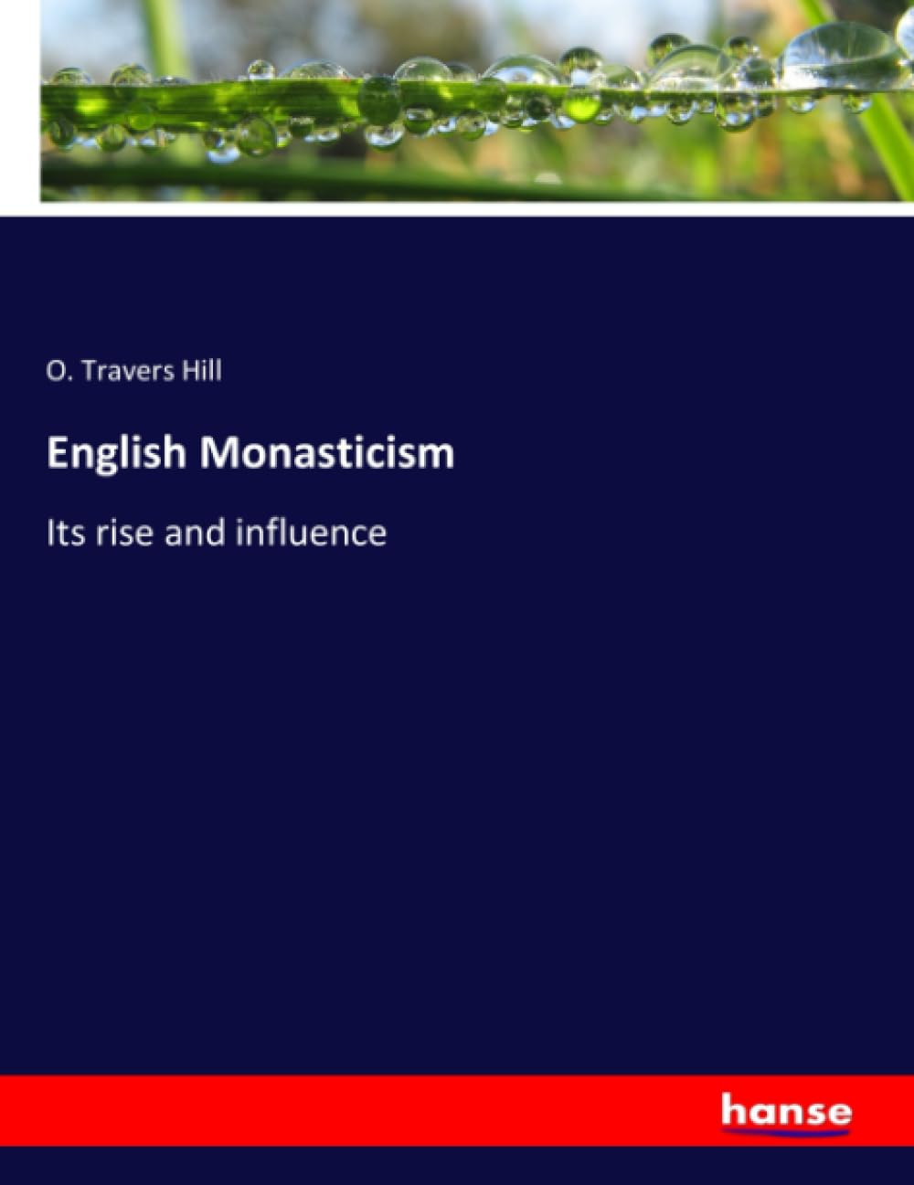 English Monasticism: Its rise and influence