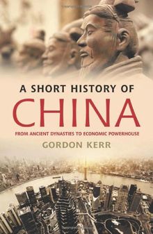 A Short History of China: From Ancient Dynasties to Economic Powerhouse