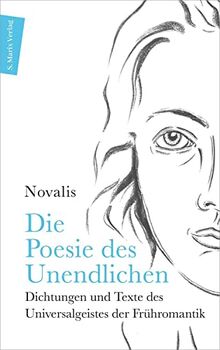 Die Poesie des Unendlichen: Dichtungen und Texte des Universalgeistes der Frühromantik (Autor:innenreihe)