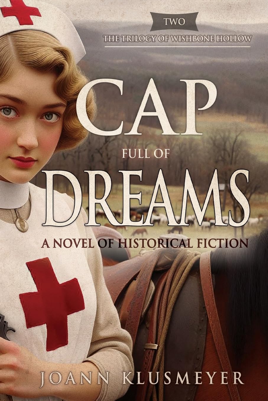 Cap Full of Dreams: A Novel of Historical Fiction (The Trilogy of Wishbone Hollow, Band 2)