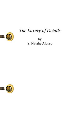The Luxury of Details