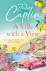 A Villa with a View: Experience a sizzling summer romance like no other in this 2024 must-read novel! (Romantic Escapes)