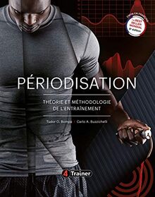 Périodisation : théorie et méthodologie de l'entraînement