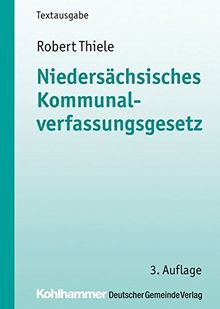 Niedersächsisches Kommunalverfassungsgesetz (Kommunale Schriften für Niedersachsen)