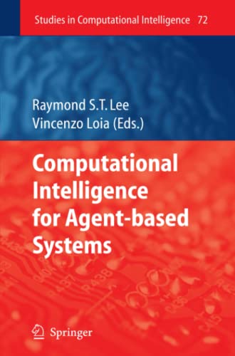 Computational Intelligence for Agent-based Systems (Studies in Computational Intelligence, Band 72)