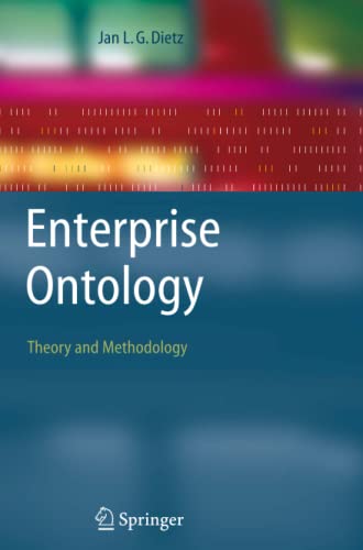 Dietz, Jan L.G. Enterprise Ontology, Theory And Methodology