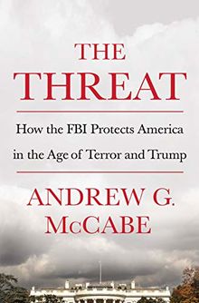 The Thread: How the FBI Protects America in the Age of Terror and Trump