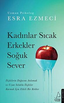 Kadinlar Sicak Erkekler Soguk Sever: Iliskilerin Dogasini Anlamak ve Uzun Soluklu Iliskiler Kurmak Icin Etkili Bir Rehber von Ezmeci, Esra | Buch | Zustand sehr gut