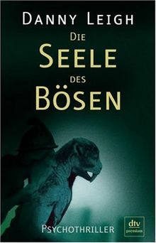 Die Seele des Bösen: Psychothriller