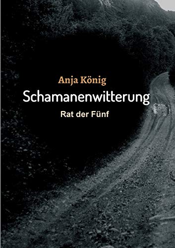 Schamanenwitterung: Rat der Fünf