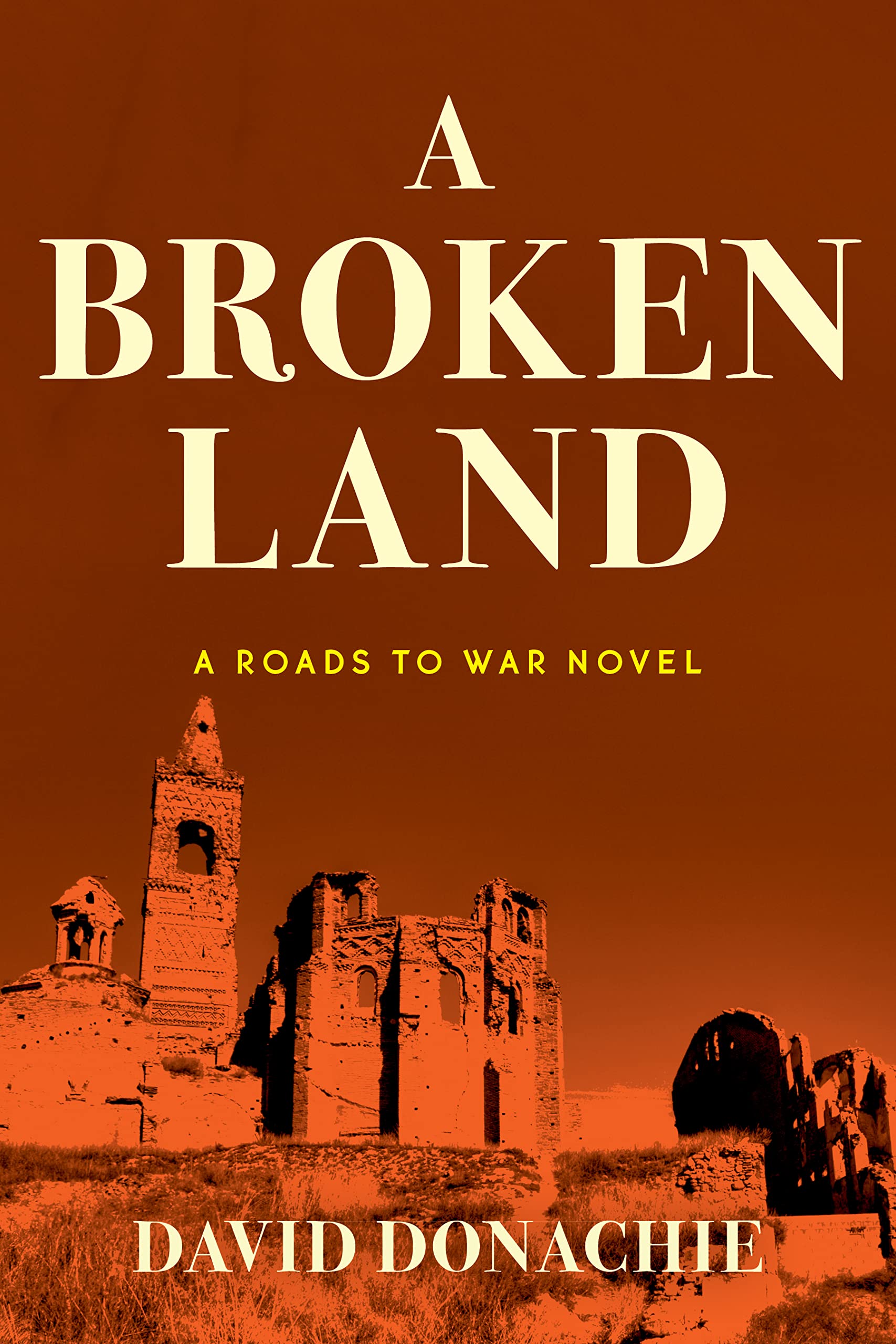 A Broken Land: A Roads to War Novel (Roads to War, 2)