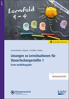 Lösungen zu Lernsituationen für Steuerfachangestellte 1: Erstes Ausbildungsjahr