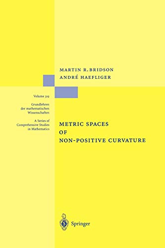 Metric Spaces of Non-Positive Curvature (Grundlehren der mathematischen Wissenschaften, 319, Band 319)