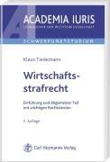 Wirtschaftsstrafrecht: Einführung und Allgemeiner Teil mit wichtigen Rechtstexten