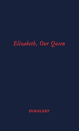 Elizabeth Our Queen