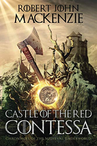Castle of the Red Contessa (Chronicles of the Medieval Underworld, Band 2)