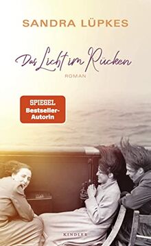 Das Licht im Rücken: Der neue Roman der Bestseller-Autorin von "Die Schule am Meer"