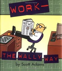 Work: The Wally Way (Dilbert Books (Hardcover Mini))