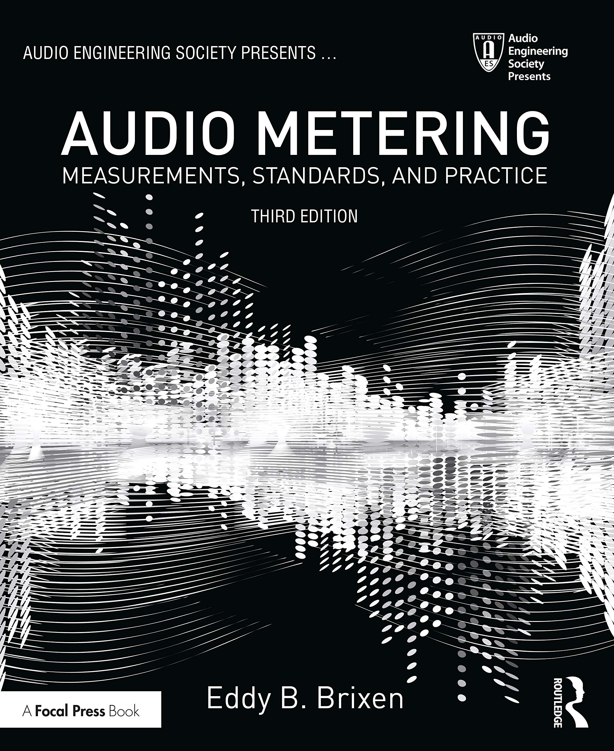 Eddy Brixen Audio Metering, Measurements, Standards And Practice (Audio Engineering Society Presents)