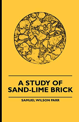 A Study Of Sand-Lime Brick