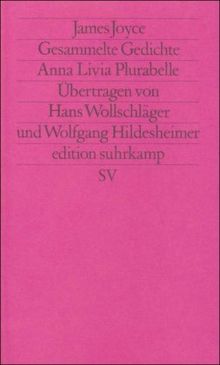 Werkausgabe in sechs Bänden in der edition suhrkamp: Band 5: Gesammelte Gedichte. Anna Livia Plurabelle. Englisch und deutsch