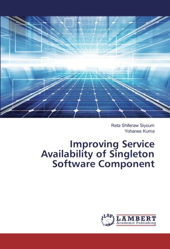 Improving Service Availability of Singleton Software Component