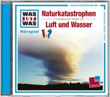 WAS IST WAS, Folge 27: Naturkatastrophen/ Luft und Wasser
