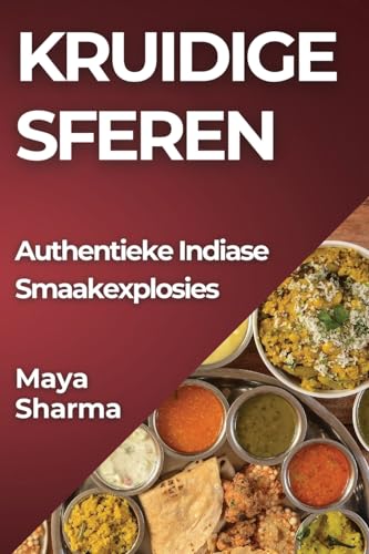 Kruidige Sferen: Authentieke Indiase Smaakexplosies